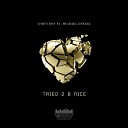 Dirty Boy feat Michael Denzel - Tried 2 B Nice