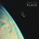 Fee1inG - Leave this place