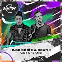 Hugo Doche Douth - Got Dreams