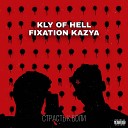 Kly Of Hell Fixation Kazya - Страсть к боли