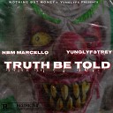 NBM Marcello feat YungLyfeTr3y - Truth Be Told