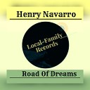 Henry Navarro - Road Of Dreams