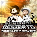 Pablo Del Angel feat Rene Jarquin - Buitres en el desierto