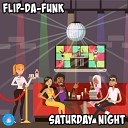 FLIP DA FUNK - Saturday Night