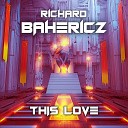 Richard Bahericz feat Austin Leeds Redhead Roman Murky… - This Love Radio Edit