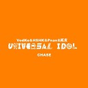 Universal Idol VodKe HSHK - Chase