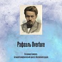 Владимир Смирнов Большой симфонический оркестр Всесоюзного… - Рафаэль Overture