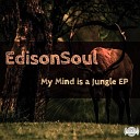 EdisonSoul - My Mind Is A Jungle