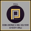 Robin Orlando Nick Hollyster - System Raw