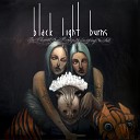 Black Light Burns - War Bonus Track