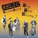 Relic Blues Band - Come on in My Kitchen