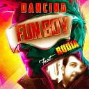 Fun Boy Feat Budia - D A N C I N G Extended Mix