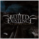 A Buried Existence - The Dying Breed