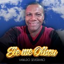 Pr Vanildo Severiano - Bendize Minh alma ao Senhor