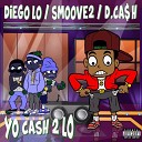 Smoove2 Diego Lo D CA H - Put You on Sumn