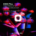 Kick Fill - Memories of a Stolen Dream Original Mix