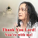 Игорь Наджиев - Thank You Lord! You're with Me!