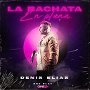 Denis Elias One Play - La Bachata en Plena