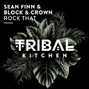 Sean Finn Block Crown - Rock That Extended Mix