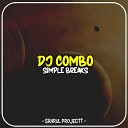 Sahrul Projectt - DJ Combo Simple Breaks