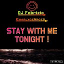 DJ Fabrizio Charlygeorges - Stay with Me Tonight