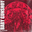 Lukazi - Baby Gunshot