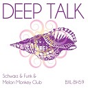 Schwarz Funk Melon Monkey Club - Deep Talk