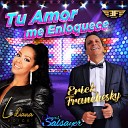 LILIANA VOICE Erick Franchesky Salsayer - Tu Amor Me Enloquece