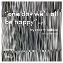 Robert Babicz - One Day We ll All Be Happy