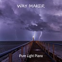 Pure Light Piano - Way Maker Solo Piano Version