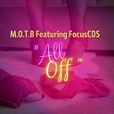 M O T B feat FocusCDS - All Off