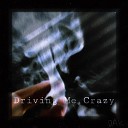 Dak - Driving Me Crazy