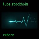 TUBA Stockholm - You Better Run