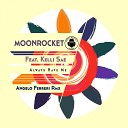 Moon Rocket feat Kelli Sae - Always Have Me Angelo Ferreri Remix Dub