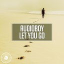 Audioboy - Let You Go Extended Mix