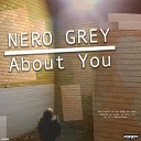 Nero Grey - About You Extended Mix