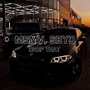 MSMV SByD - Drop That
