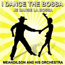 Meandilson and His Orchestra - Bossa Caliente