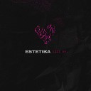 ESTETIKA - Kill Me