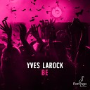 Yves Larock - Be Radio Edit