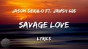 NeMo 050 566 16 41 - Jason Derulo Savage Love Lyrics Lyric Video Prod Jawsh 685…