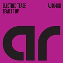 Electric Tease - Tear It Up Richard K s Ripped Mix