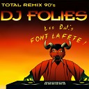 DJ Folies - Nuit de folie 90 s mix