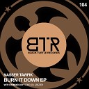 Nasser Tawfik - Burn It Down Grezzer Remix