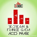 Re Dream Frankie Gada - Acid Phase Edit Mix