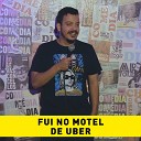 Rodrigo Marques - Fui no Motel de Uber