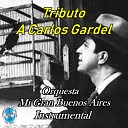Orquesta Mi Gran Buenos Aires Instrumental - Melodia de Arrabal