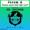 Jerem A - Come And Get My Lov