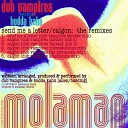 Dub Vampires Budda Khan - Send Me A Letter Dub Vampires Blender Mix