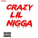 Youngbumpy - Crazy Lil Nigga